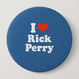I LOVE RICK PERRY 4 INCH ROUND BUTTON