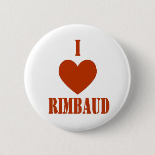 I love Rimbaud 2 Inch Round Button