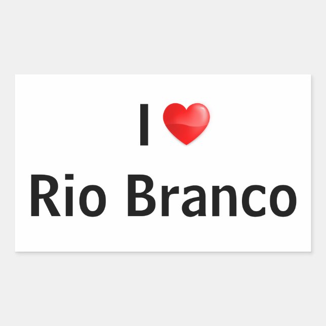 I love Rio Branco Sticker (Front)