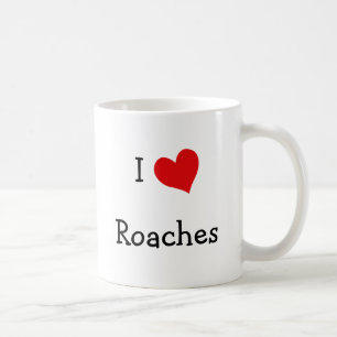 I Love Roaches Coffee Mug