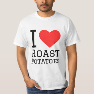 I love roast potatoes  T-Shirt