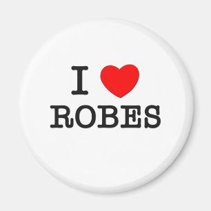 I Love Robes Magnet