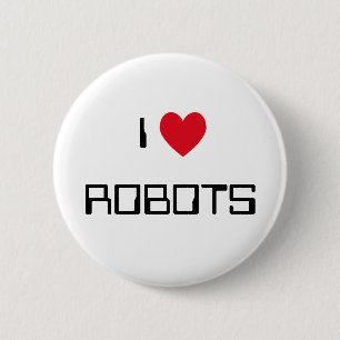 I Love Robots 2 Inch Round Button