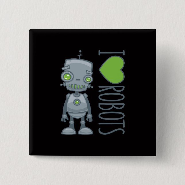 I Love Robots 2 Inch Square Button (Front)