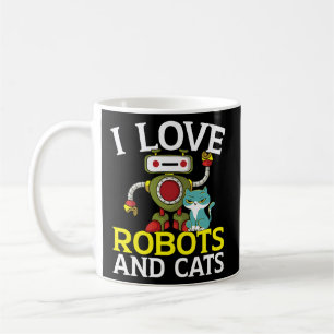 I Love Robots And Cats Robotics Ai Engineer Kitty  Coffee Mug