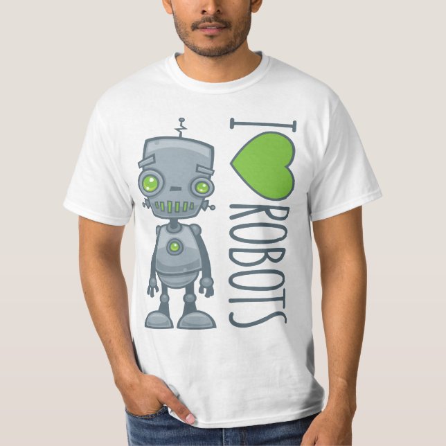 I Love Robots T-Shirt (Front)