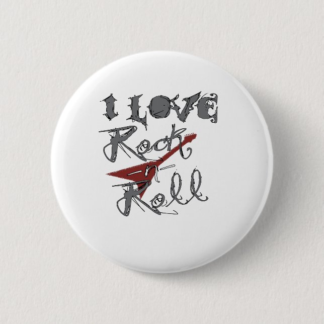 I love Rock and Roll 2 Inch Round Button (Front)