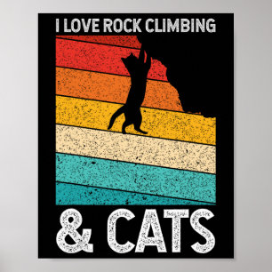 I Love Rock Climbing And Cats Cute Kitty Cat Lover Poster