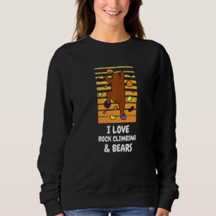 I Love Rock Climbing Bears Bear Animal Wall Climbe Sweatshirt