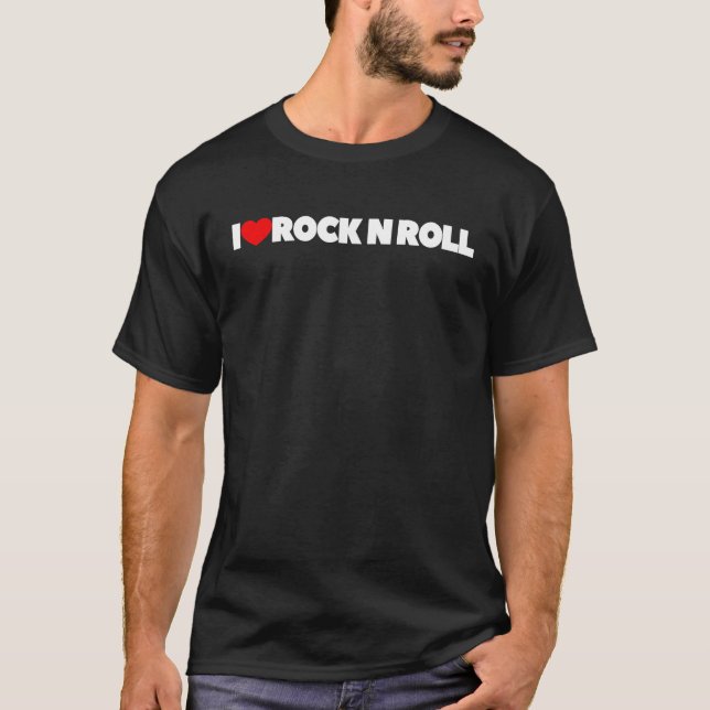 I Love Rock N Roll T-Shirt (Front)