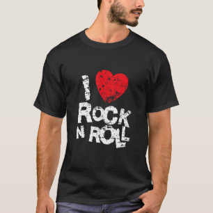 I Love Rock 'N Roll. T-Shirt