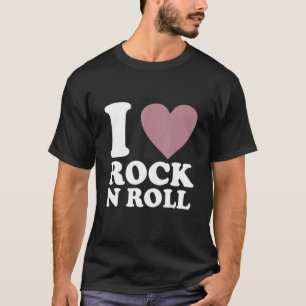I Love Rock N Roll With Saying Hoodie Rocker T-Shirt