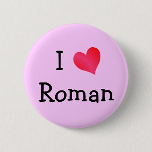 I Love Roman 2 Inch Round Button