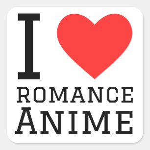 I love romance anime square sticker
