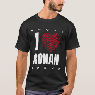 I Love Ronan First Name Cool Heart Funny Personali T-Shirt