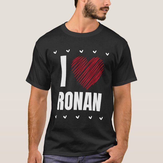 I Love Ronan First Name Cool Heart Funny Personali T-Shirt (Front)