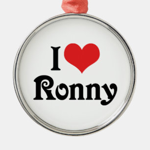 I Love Ronny Metal Ornament