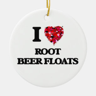 I love Root Beer Floats Ceramic Ornament
