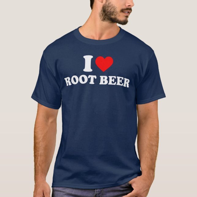i love root beer root beer T-Shirt (Front)