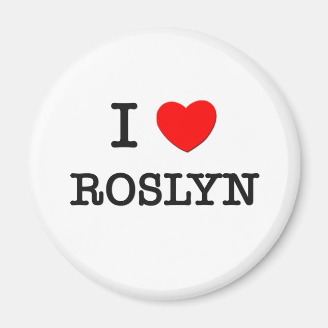 I Love Roslyn Magnet (Front)