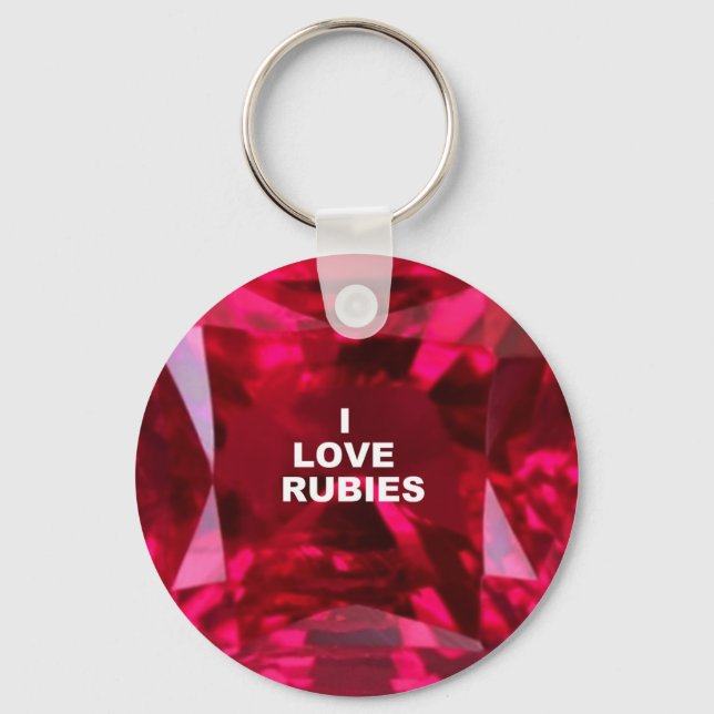 I LOVE RUBIES - July Birthstone by sharles Keychain (Front)