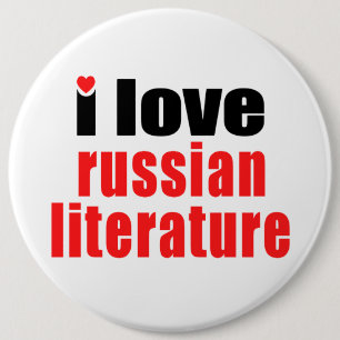 I Love Russian Literature 6 Inch Round Button
