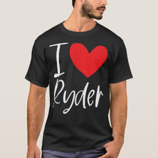 I Love Ryder Name Personalized Boy Man BFF Friend T-Shirt