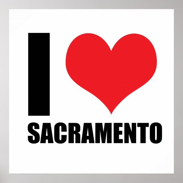I love Sacramento Poster (Front)