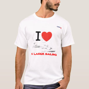 I love Sailing Laser T-Shirt