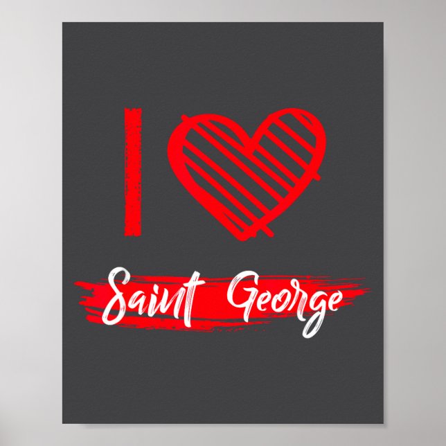 I Love Saint George I Heart Saint George  Poster (Front)