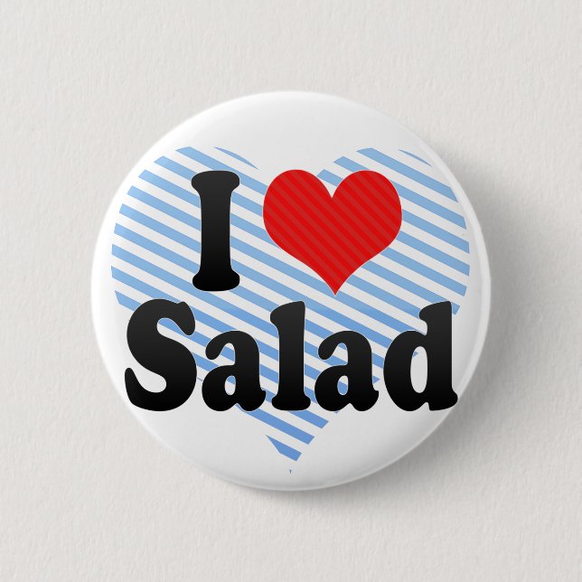 I Love Salad 2 Inch Round Button (Front)