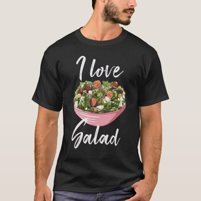 I Love Salad Vegetable T-Shirt (Front)