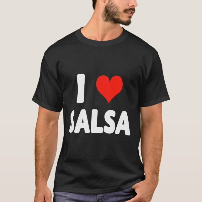 I Love Salsa Heart Dance Dancer Dancing Studio Mex T-Shirt (Front)