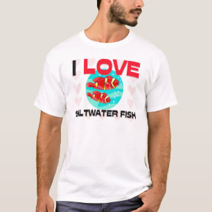 I Love Saltwater Fish T-Shirt
