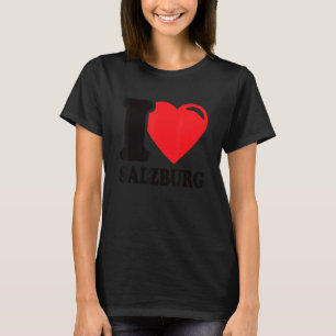 I Love Salzburg City In Austria I Love Salzburg 1 T-Shirt