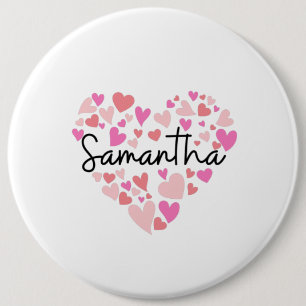 I love Samantha 6 Inch Round Button