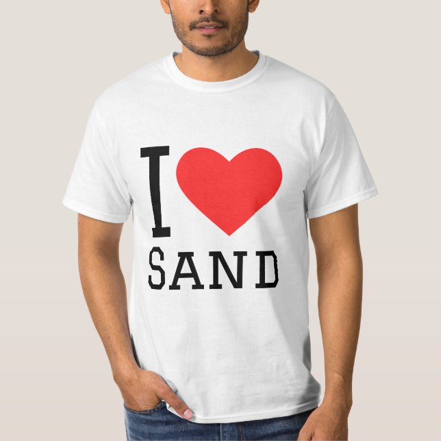 I love sand T-Shirt (Front)