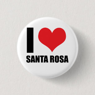 I love Santa Rosa 1 Inch Round Button