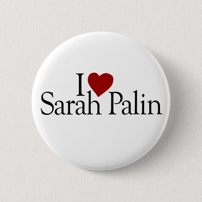 I Love Sarah Palin (McCain Palin 2008) 2 Inch Round Button (Front)