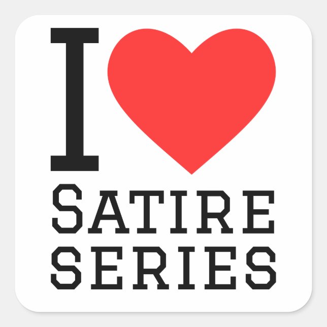 I love satire series  square sticker (Front)