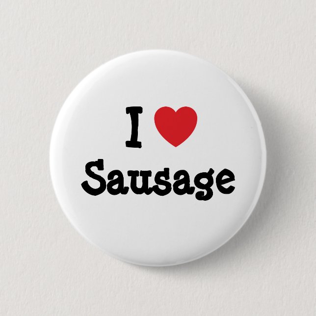 I love Sausage heart T-Shirt 2 Inch Round Button (Front)