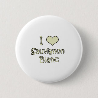 I Love Sauvignon Blanc 2 Inch Round Button