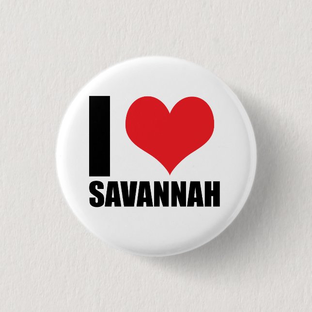 I love Savannah 1 Inch Round Button (Front)