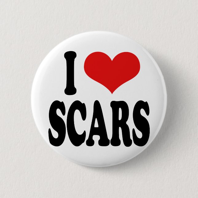 I Love Scars 2 Inch Round Button (Front)