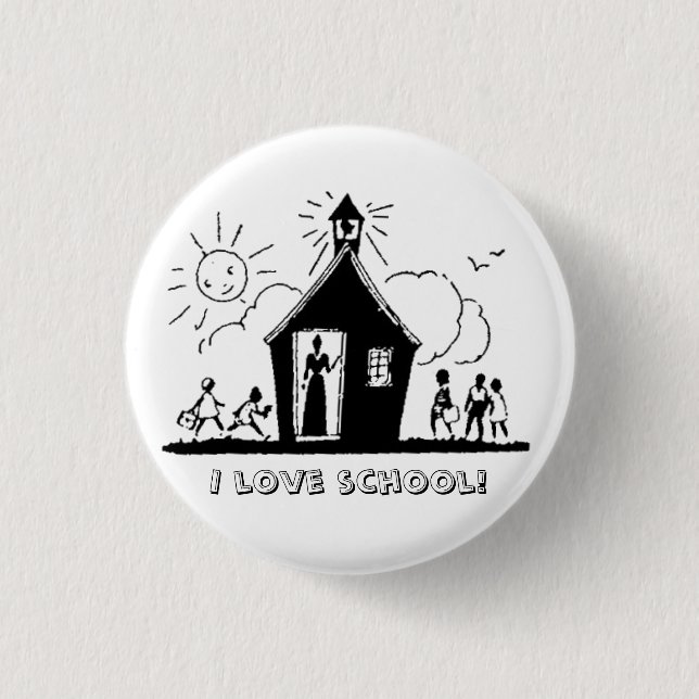 I love school! 1 inch round button (Front)