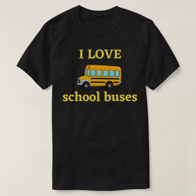I love school buses Classic TShirt (Design Front)