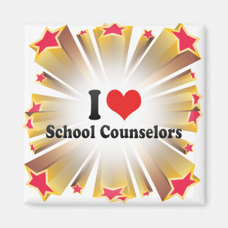 I Love School Counsellors Magnet