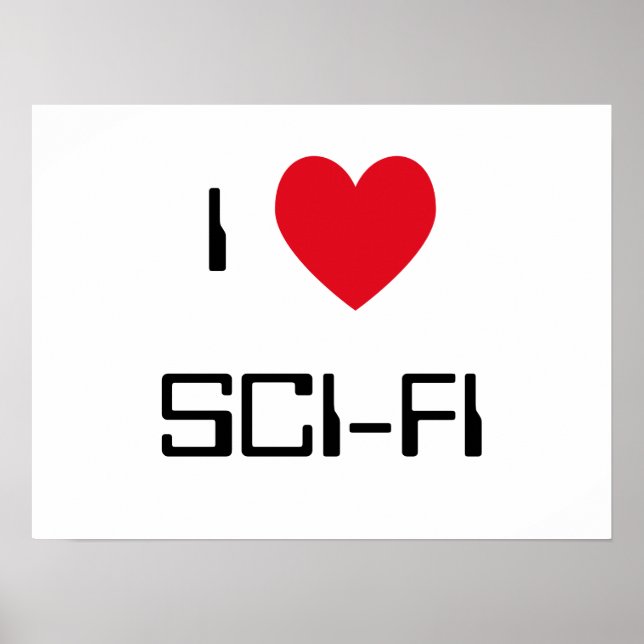 I Love Sci-Fi Poster (Front)