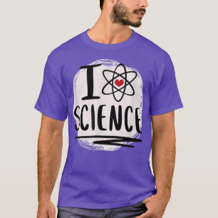 I Love Science Funny Scientists Shirt Chemist Shir