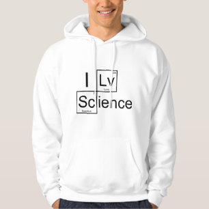 I Love Science Hoodie